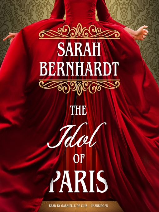 Title details for The Idol of Paris by Sarah Bernhardt - Wait list